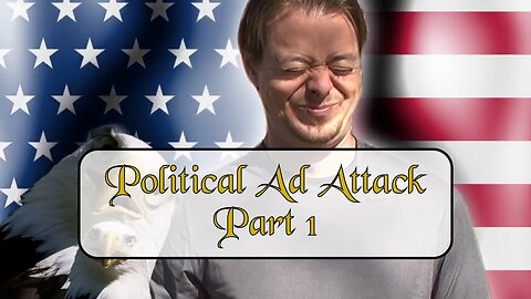 Mr. Williamson - Political Ad Attack Part 1
