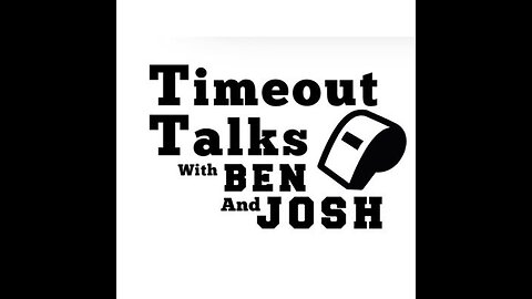 Timeout Talks with Ben and Josh