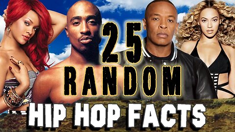 25 RANDOM HIP HOP FACTS - PART 11