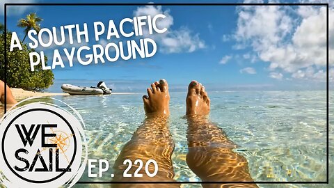 A South Pacific Playground | Episode 220