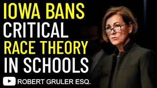 Iowa Bans Critical Race Theory in Schools