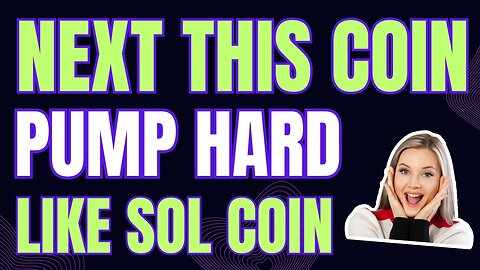 🚀 This Coin Pump Incoming Like Solana Coin - Next Sol Coin - Best Time To Buy Now