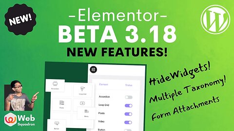 Elementor BETA 3.18 New Test of the Features - Taxonomy - Hide Widgets - Form Attachments