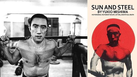 Sun and Steel: Yukio Mishima's Philosophy of Bodybuilding, Beauty and Death