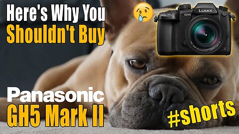 This Is Why You Shouldn’t Buy Panasonic GH5 Mark II #shorts