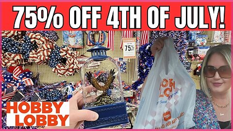 HOBBY LOBBY | 75% OFF 4th of July | Car Haul Plus Store Walk Thru | #hobbylobby