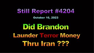 Did Brandon Launder Terror Money Thru Iran?!!, 4204