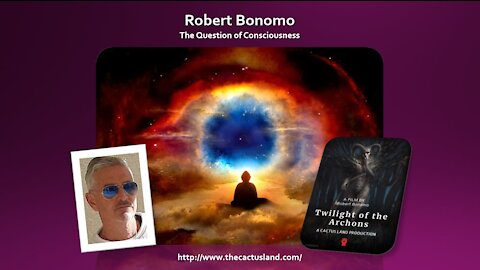 Sage of Quay™ - Robert Bonomo - The Question of Consciousness (Mar 2021)