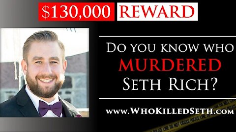 Seth Rich: Who Killed Him and Why?