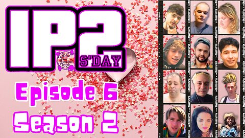 IP2sday A Weekly Review Season 2 - Episode 06