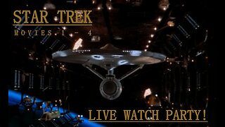 STAR TREK MOVIES WATCH PARTY The Wrath Of Khan!