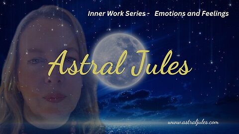 Inner Work Series 1 - The Fundamentals of Emotions and Feelings