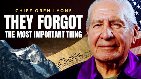 We Can't Live Without This | Chief Oren Lyons