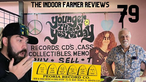 The Indoor Farmer Reviews ep79! Younger Than Yesterday.