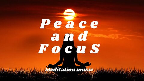 60 Min Peaceful and Focus Meditation Music to Clear Your Mind And start New Positive Vibes #peace