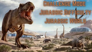 5 Star Challenge Mode Jurassic Difficulty: Jurassic World | No Commentary,Jurassic World Evolution 2