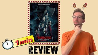 1 Minute Movie Review of Thanksgiving