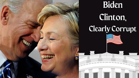 Clinton, Biden and Corruption