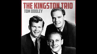 the Kingston Trio "Tom Dooley"