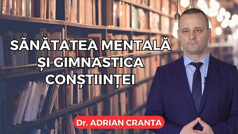 Sănătatea mentală și gimnastica conștiinței