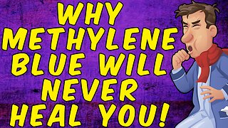 Why METHYLENE BLUE May Never Heal YOU!