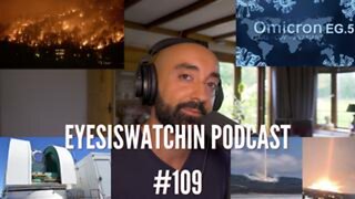 EyesIsWatchin Podcast #109 - 5G, Disease X, Direct Energy Weapons