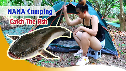 Catch Snakehead Fish When NANA Camped | NANA Camping