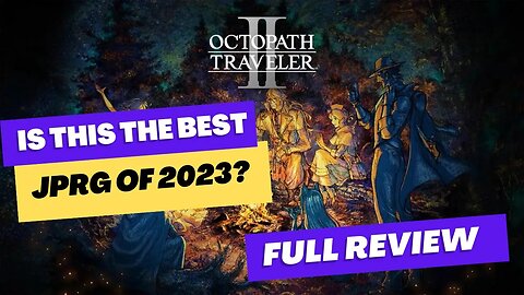 Octopath Traveler 2 Review: Best JRPG of 2023?!