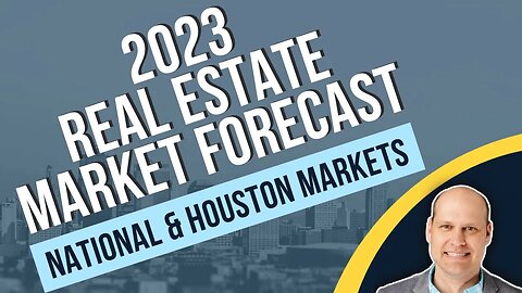2023 Real Estate Market Forecast | National and Houston