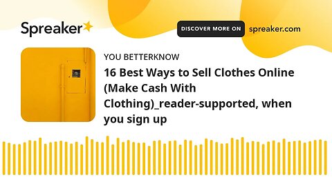 16 Best Ways to Sell Clothes Online (Make Cash With Clothing)_reader-supported, when you sign up