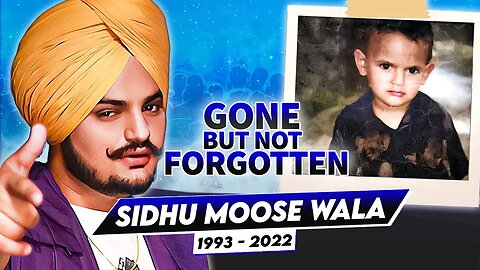 Sidhu Moose Wala | Gone But Not Forgotten | Tribute To Life & Career of Punjabi Rapper