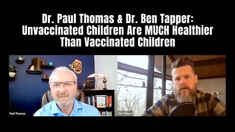 Dr. Thomas & Dr. Tapper: Unvaccinated Children Are MUCH Healthier Than Vaccinated Children