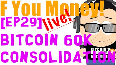 F You Money! [E29] Bitcoin 60k Consolidation and Q&A
