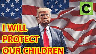 Trump on Protecting Children Education and Health