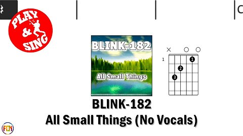 BLINK-182 All Small Things FCN GUITAR CHORDS & LYRICS NO VOCALS