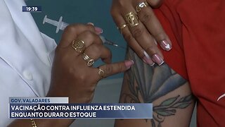 Gov. Valadares: Vacinação contra influenza estendida enquanto durar o estoque.