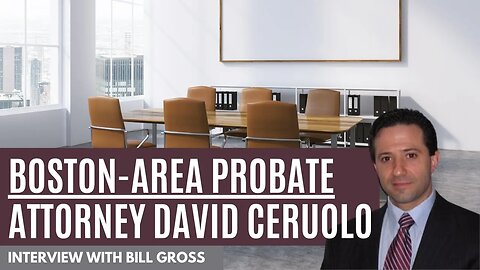 Boston Area Probate Attorney David Ceruolo