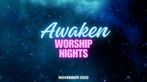 Awaken "Worship" Nights