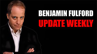 Benjamin Fulford Update Weekly