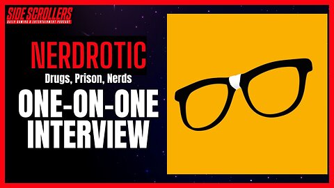 Nerdrotic on Comics, Culture War & Prison | Side Scrollers Podcast