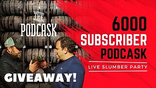 6000 Subscriber Celebration - Giveaway - Podcask LIVE