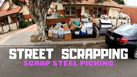 Street Scrapping - From High Hopes to Scrap Steel Picking