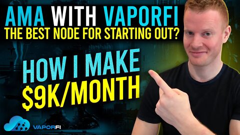 AMA with Vapor Nodes, the best node for starting out. Free Node Giveaway!