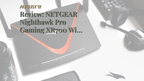 Review: NETGEAR Nighthawk Pro Gaming XR700 WiFi Router with 6 Ethernet Ports and Wireless Speed...