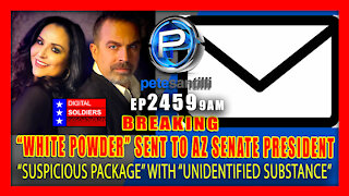 EP 2459-9AM BREAKING: Package With "Unidentified White Powder" Sent To AZ Senate