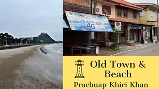 Prachuap Khiri Khan - Beach and Old Town