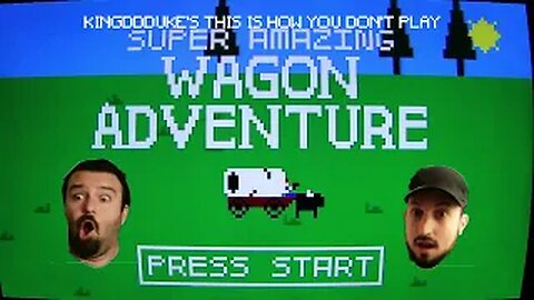 This is How You DON'T Play Super Amazing Wagon Adventure - DSP & John Rambo KingDDDuke TiHYDP # 185