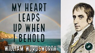 'My Heart Leaps Up When I Behold' by William Wordsworth | Poem | The World of Momus Podcast