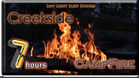 🔥 Creekside Campfire | 7 HOURS | Campfire sound | Relaxing Water Sound | Crackling Firepit | Bonfire