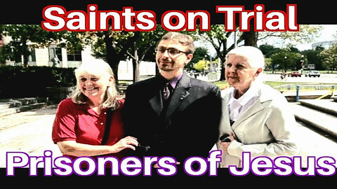 Saints on Trial - Prisoners of Jesus